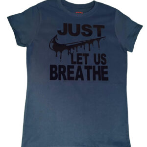 J & E D | Women | Just Let Us Breath T-Shirt | 100% Cotton
